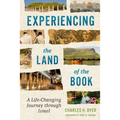 Experiencing the Land of the Book: A Life-Changing Journey Through Israel