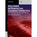 Polymer Interfacial Characteristics: In Polymer Blends, Ipns, Gels, and Composites
