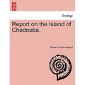 Report on the Island of Chedooba.