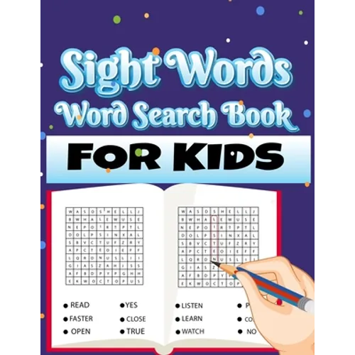 Sight Words Word Search Book for Kids: Large Print Puzzles with High Frequency Words for Kids Learning to Read (Sight Words Word Search Puzzle Books)