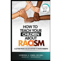How to Teach Your Children About Racism: A Letter From A Black Mother to White Parents