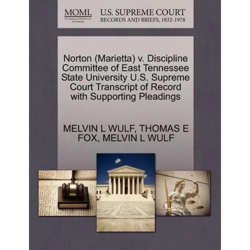 Norton (Marietta) V. Discipline Committee of East Tennessee State University U.S. Supreme Court Transcript of Record with Supporting Pleadings - Paperback