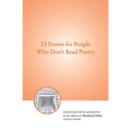 25 Poems for People Who Don't Read Poetry