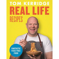 Real Life Recipes: Budget-Friendly Recipes That Work Hard So You Don't Have to