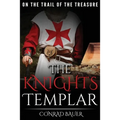 The Knights Templar: On the Trail of the Treasure