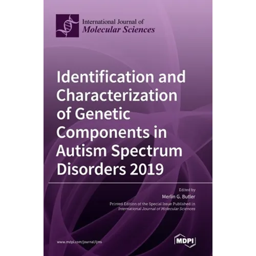 Identification and Characterization of Genetic Components in Autism Spectrum Disorders 2019