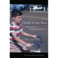 Child of the Sun: Memories of a Philippine Boyhood