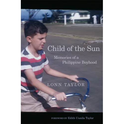 Child of the Sun: Memories of a Philippine Boyhood