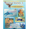 Animal Stories 5: It Takes All Kinds