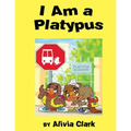 I am a Platypus