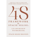 The 4S Framework by Stacie Selise Leadership Workbook