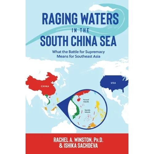 Raging Waters in the South China Sea: What the Battle for Supremacy Means for Southeast Asia