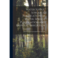 Water Supply, Sewerage, Purification of Water, Sewage Purification and Disposal, Irrigation