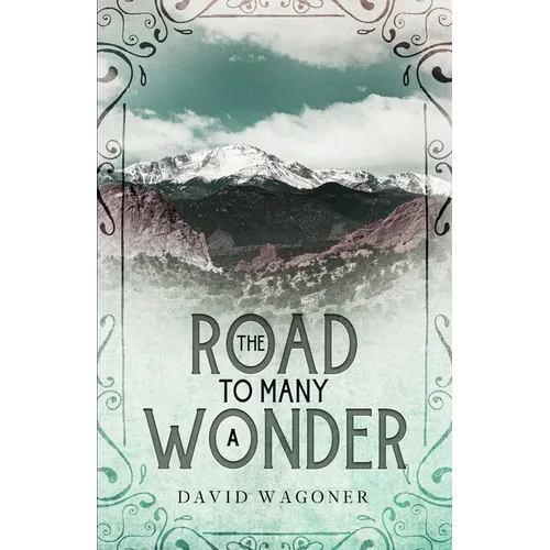 The Road to Many a Wonder