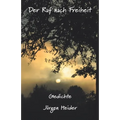 Der Ruf nach Freiheit: Gedichte