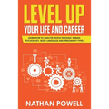 Level Up Your Life and Career: Learn How to Analyze People through Human Psychology, Body Language and Personality Types