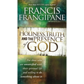Holiness, Truth, and the Presence of God: For Those Who Are Unsatisfied with Their Spiritual Life and Willing to Do Something about It