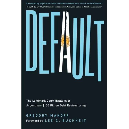 Default: The Landmark Court Battle over Argentina's $100 Billion Debt Restructuring - Paperback