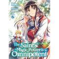 The Saint's Magic Power Is Omnipotent (Manga) Vol. 6