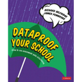 Dataproof Your School: How to Use Assessment Data Effectively