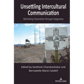 Unsettling Intercultural Communication: Rethinking Colonialism through Indigeneity