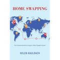 Home Swapping: Our 14-year Adventure Living in Other People's Homes