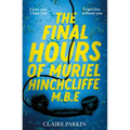 The Final Hours of Muriel Hinchcliffe M.B.E