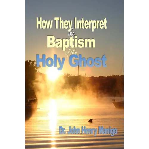 How They Interpret The Baptism of the Holy Ghost