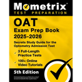 OAT Exam Prep Book 2025-2026 - 3 Full-Length Practice Tests, 100+ Online Video Tutorials, Secrets Study Guide for Optometry Admission: [5th Edition]