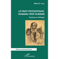 Le trait psychotique, humain, trop humain: Psychose et dialogue