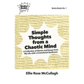 Simple Thoughts from a Chaotic Mind: A Collection of Stories and Essays from My Life with a Craniofacial Syndrome
