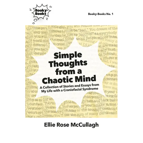 Simple Thoughts from a Chaotic Mind: A Collection of Stories and Essays from My Life with a Craniofacial Syndrome
