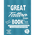 The Great Tattoo Book Vol 3. A-Z Ultimate Tattoo Design selections: ..the book you always wanted to have... and you can always use...
