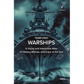 Warships: A Visual and Interactive Atlas of History, Wrecks, and Icons of the Sea