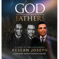 God of Our Fathers: Skinner, Washington and Mosley: A Legacy of Signs, Miracles and Wonders