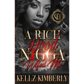 A Rich Hood N*gga Wifed Me: An Urban Romance