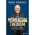 The Momentum Theorem: How to Create Unstoppable Momentum in All Areas of Your Life