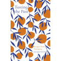 Tasting the Past: Recipes from Antiquity