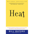 Heat: An Amateur's Adventures as Kitchen Slave, Line Cook, Pasta-Maker, and Apprentice to a Dante-Quoting Butcher in Tuscany