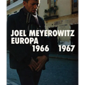 Joel Meyerowitz: Europa 1966-1967