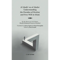 Understanding the Paradox of Destiny and Free Will in Islam