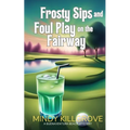 Frosty Sips and Foul Play on the Fairway