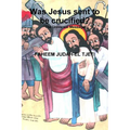 Was Jesus sent to be crucified?
