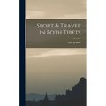 Sport & Travel in Both Tibets