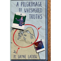 A Pilgrimage of Whispered Truths