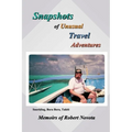 Snapshots of Unusual Travel Adventures