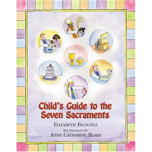 Child's Guide to the Seven Sacraments