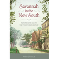 Savannah in the New South: From the Civil War to the Twenty-First Century