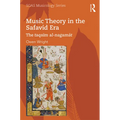 Music Theory in the Safavid Era: The taqsīm al-naġamāt
