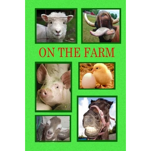 On the Farm: Meet the working animals on a farm.